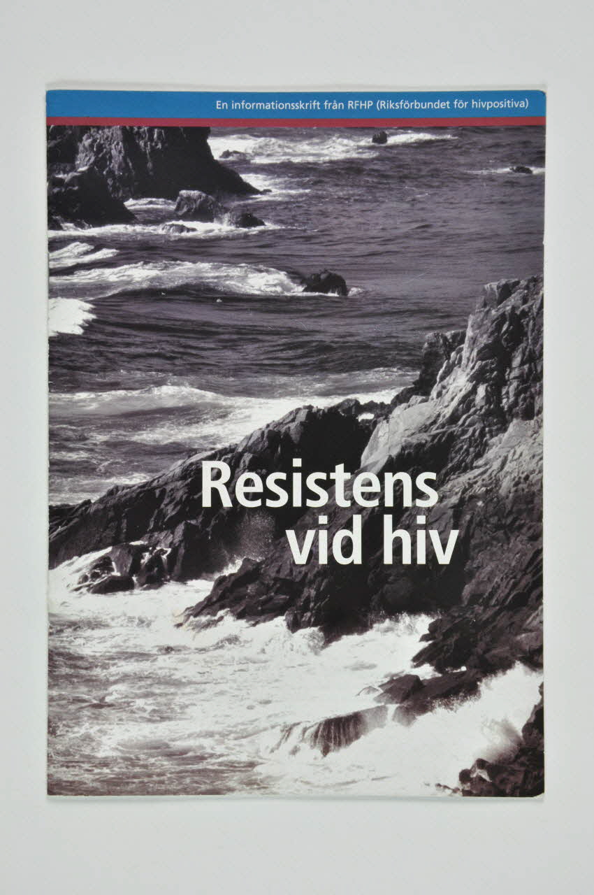 RiksföRbund FöR Hiv Positiva (Rfhp) BROCHURE Resistens vid hiv Suède 2004 2008.46.3  Photo Mucem