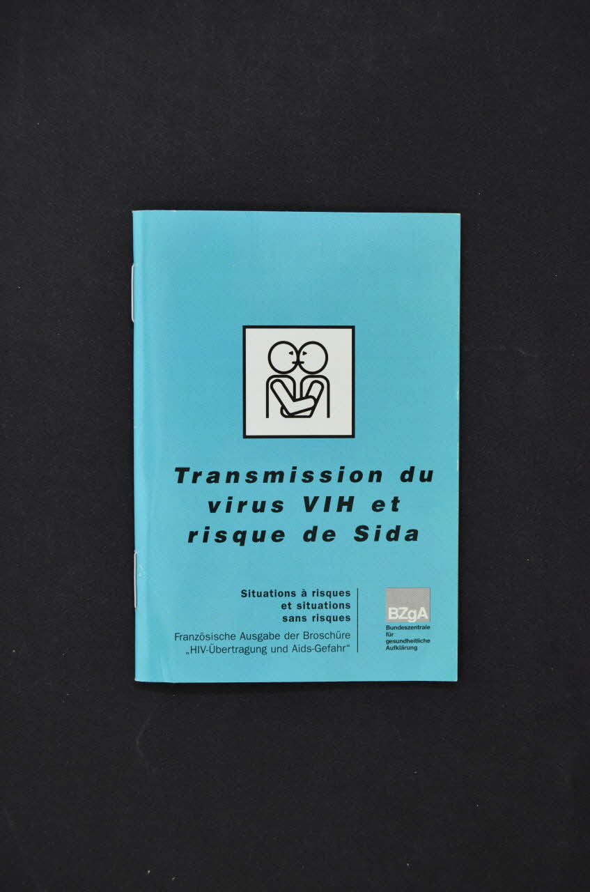 Bzga BROCHURE "Transmission du virus VIH et risque de Sida" (en français) Allemagne 2002/3 2008.50.4 Photo Mucem