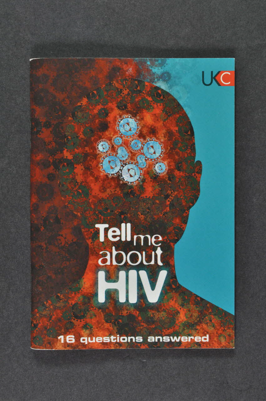 UK Coalition Of People Living With Hiv/Aids BROCHURE "Tell me about HIV. 16 questions answered" (Dis moi au sujet du VIH. Réponses à 16 questions) Grande Bretagne 2006 2008.70.5 Photo Mucem