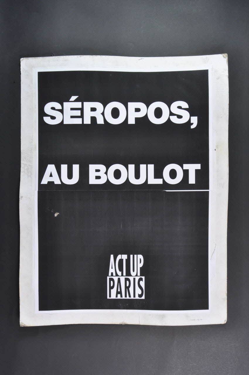 Pancarte double face "Tu es trans ? Malade du sida ? Sans papiers ? Dommage !" / "Séropos, au boulot" 2008.9.12 Photo Mucem