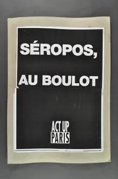 pancarte "Insultez les LGBT, l'UMP vous fera réélire" / "Séropos, au boulot" 2008.9.13  Photo Mucem