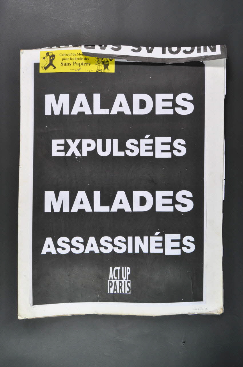 Act Up-Paris Pancarte double face "Malades expulséEs. Malades assassinéEs / Nicolas Sarkozy 2007-2012 Nous n'y survivrons pas... et vous non plus" Île-de-France, France 2007 2008.9.18 Photo Mucem