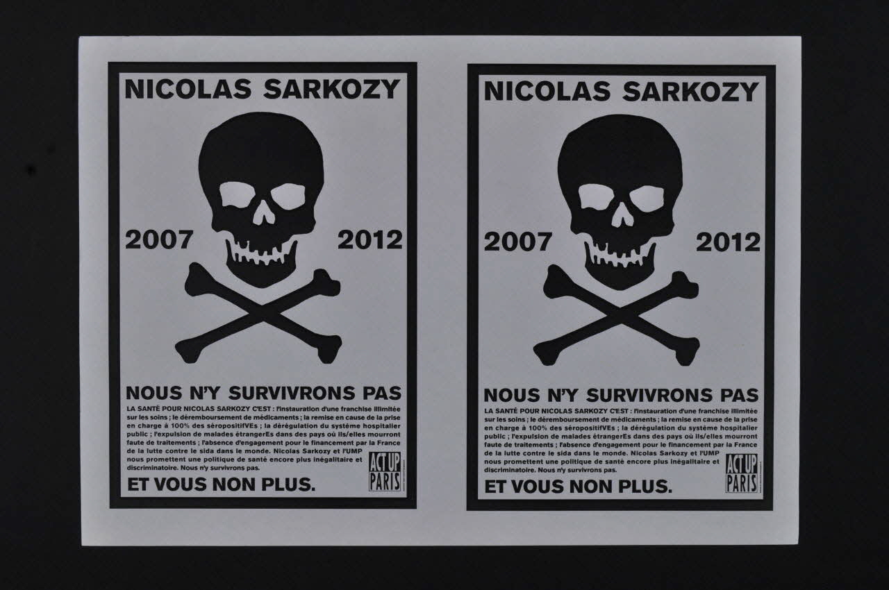Act Up-Paris tract "Nicolas Sarkozy 2007-2012. Nous n'y survivrons pas. Et vous non plus." Île-de-France, France 2007/4/6 2008.9.45 Photo Mucem