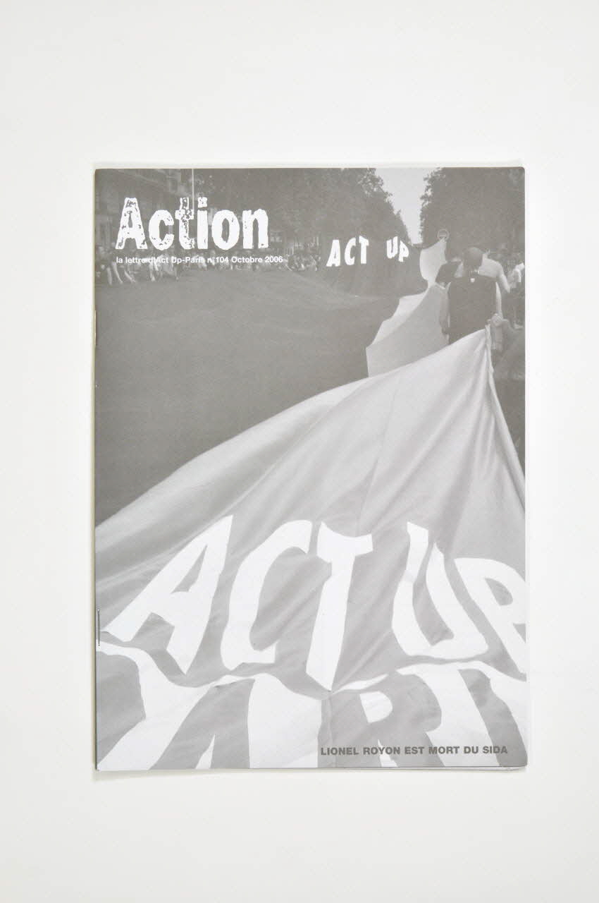 Act Up-Paris revue Action, n° 104, octobre 2006 : Journée mondiale de lutte contre le sida / Manifestation / 30 novembre à 18 h 30 / Place de la Bastille Île-de-France, France 2006/10 2008.9.82 Photo Mucem