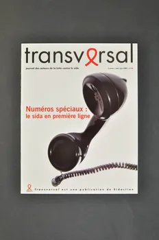 Sidaction - Ensemble Contre Le Sida revue "Transversal, n°36, mai-juin 2007 : Numéros spéciaux. Le sida en première ligne. France 2007 2008.9.88  Photo Mucem