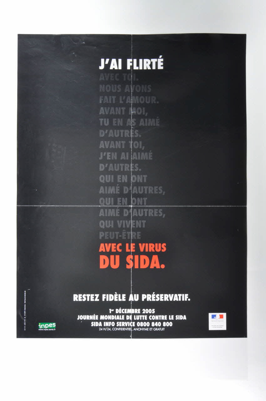 INPES / Ministère de la Santé affiche "J'ai flirté... avec le virus du sida... Restez fidèle au préservatif" Île-de-France, France 2005 2007.14.3 Photo Mucem