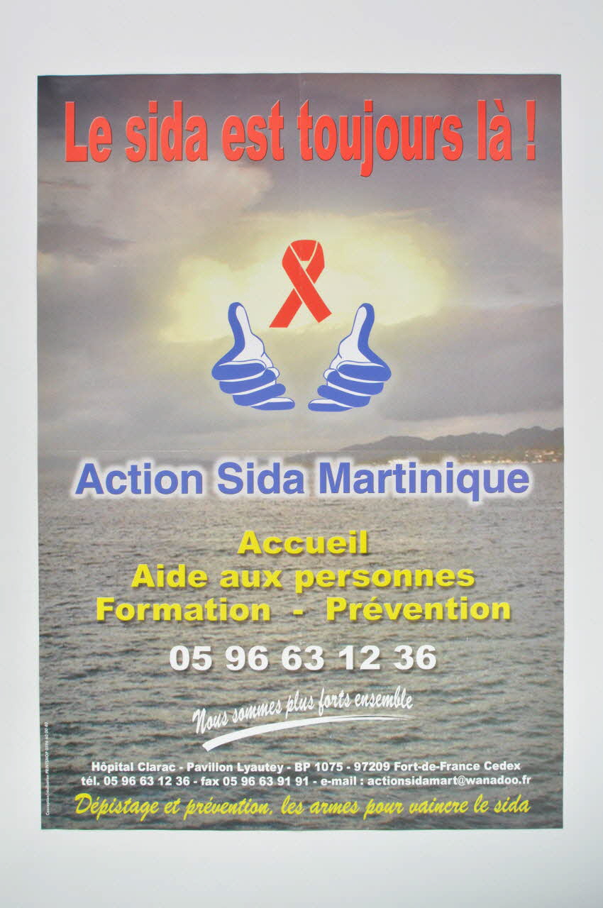 Action Sida Martinique affiche "Le sida est toujours là" Martinique, France 2005 2007.16.12 Photo Mucem