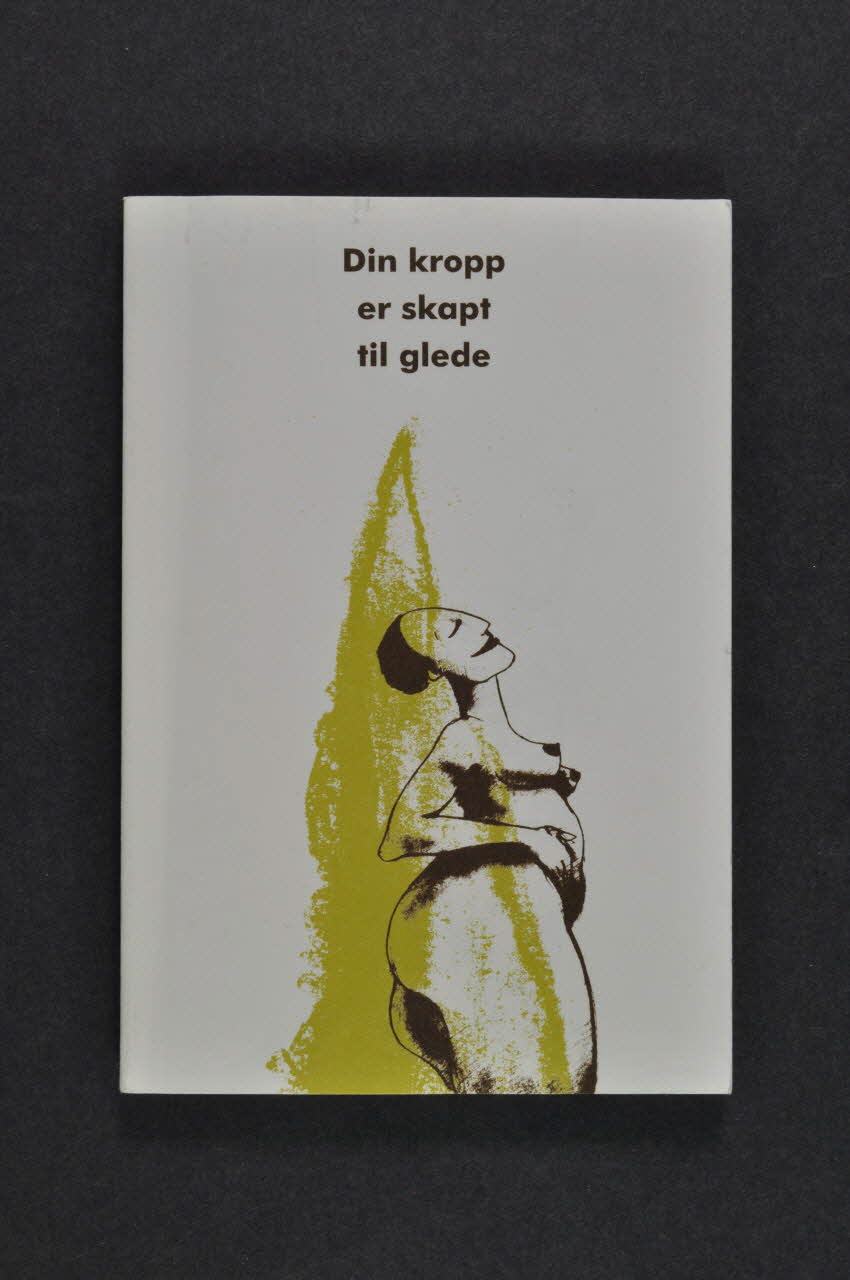 Direction De La Santé, Norvège BROCHURE "Din kropp er skapt til glede" (traduire) Norvège 2005 2007.19.9 Photo Mucem