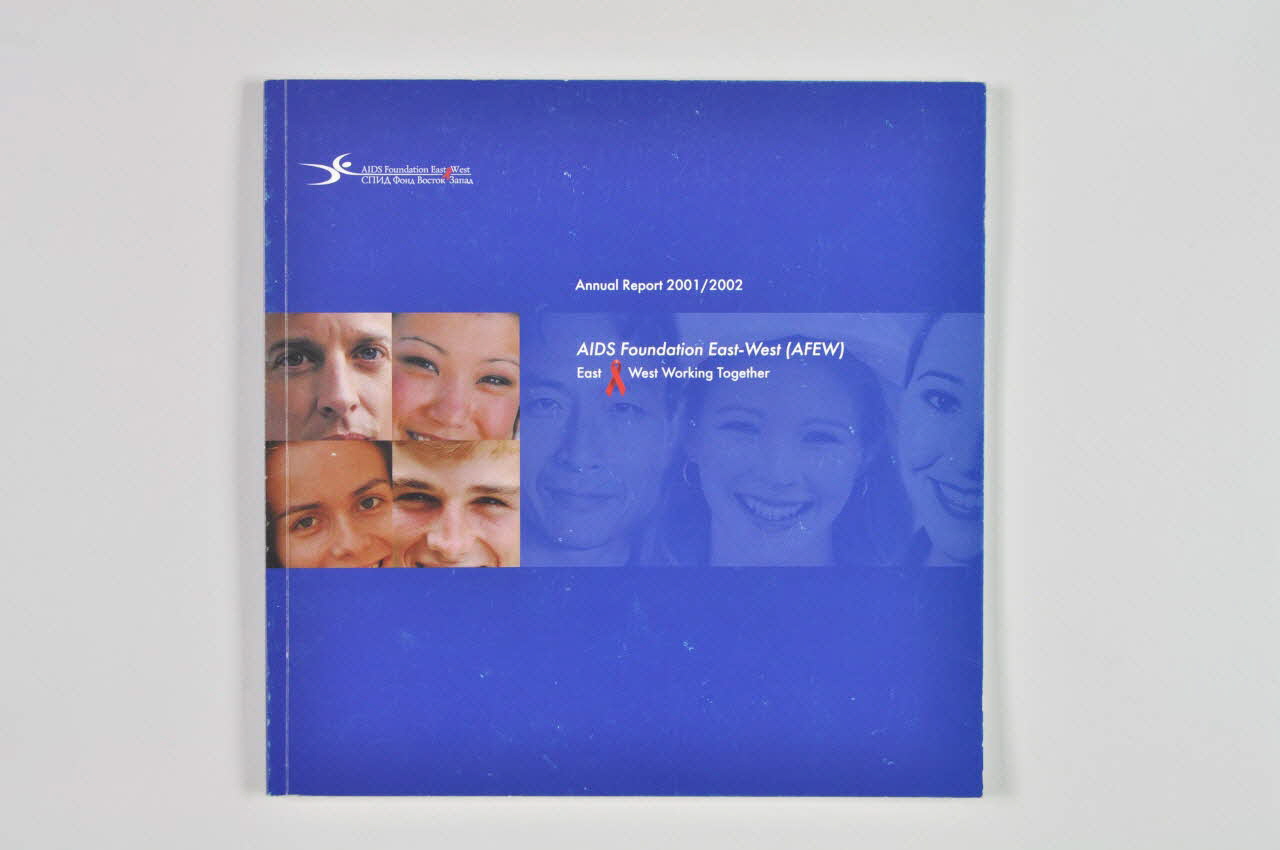 Aids Foundation East-West (AFEW) BROCHURE Annual report 2001-2002 (Rapport annuel 2001-2002) Ukraine 2003 2007.34.5 Photo Mucem