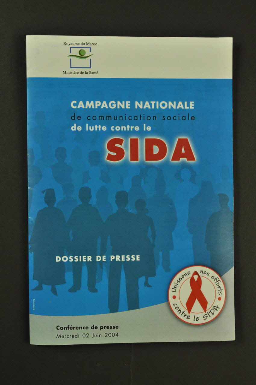 Ministère de la santé Dossier "Campagne Nationale de communication sociale de lutte contre le sida" : 1. Le dossier 2 DVD conférence de presse 3.Dépliant ALCS 4. Communiqué du Ministre de la santé 5.Le sida en chiffres  6.La stratégie du Ministère de la Santé. 7. La campagne. 8. Les jeunes. 9. Le sida dans le monde (en français et en arabe) Maroc 2004/6/2 2007.38.28.1-9 Photo Mucem
