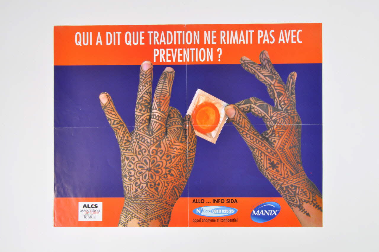 Association de Lutte Contre le Sida (ALCS) affiche "Qui a dit que tradition ne rimait pas avec prévention?" (en français) Maroc 2004 2007.38.5 Photo Mucem