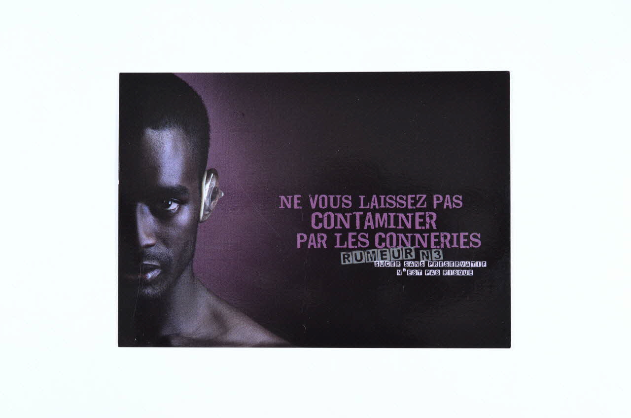 Sneg, Inpes carte postale "Ne vous laissez pas contaminer par les conneries. / Sucer sans préservatif n'est pas risqué" France 2007 2007.66.106 Photo Mucem