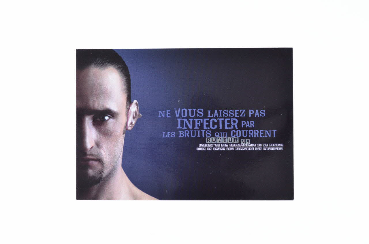 Sneg, Inpes carte postale "Ne vous laissez pas infecter par les bruits qui courrent. / Lorsqu'on est séropositif, on ne risque rien en ayant des rapports non protégés" France 2007 2007.66.108 Photo Mucem