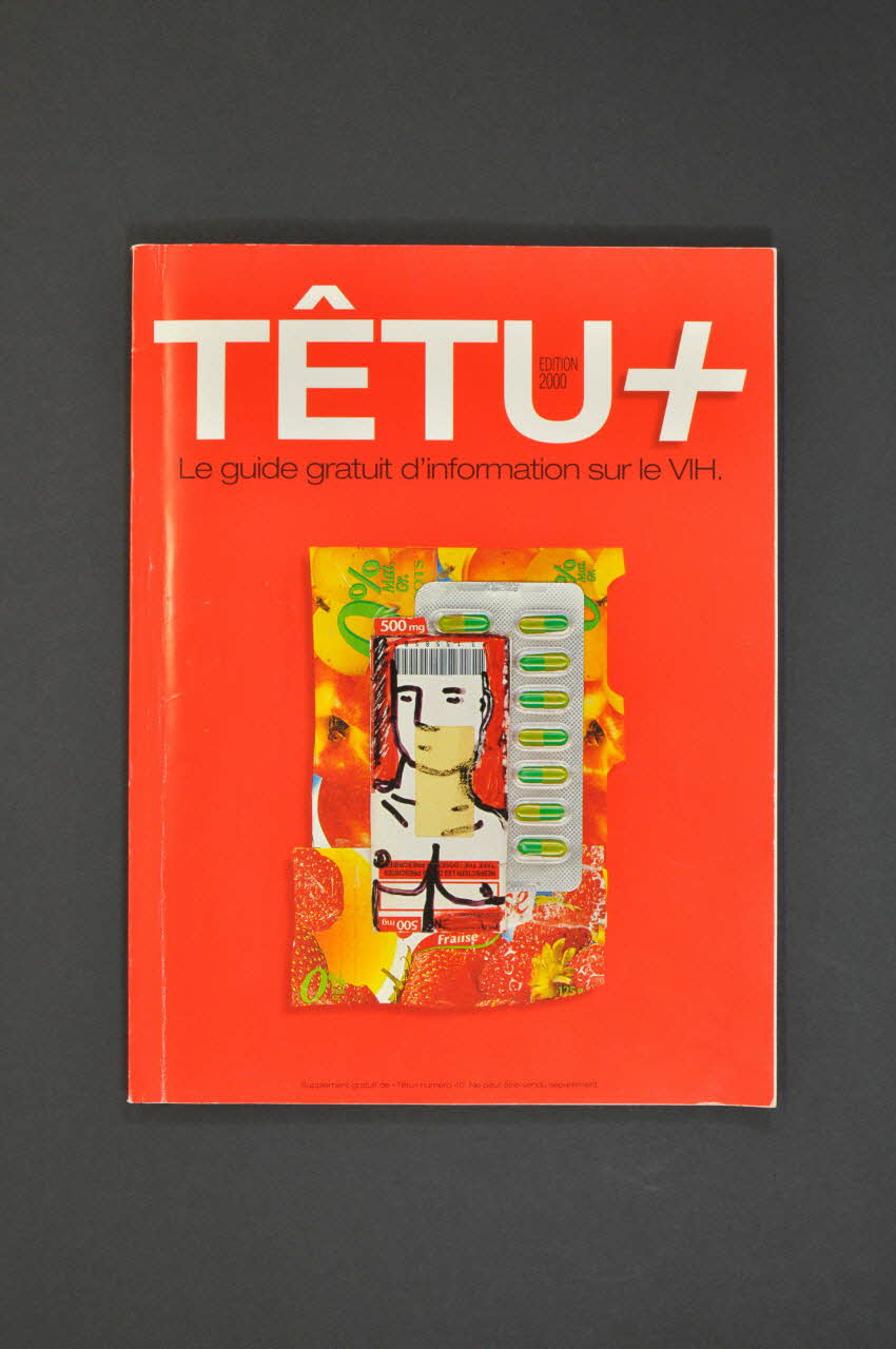 Têtu BROCHURE Têtu +, Le guide gratuit d'information sur le VIH, Edition 2001 France 2000 2007.66.115 Photo Mucem