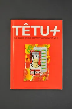 Têtu BROCHURE Têtu +, Le guide gratuit d'information sur le VIH, Edition 2001 France 2000 2007.66.115  Photo Mucem