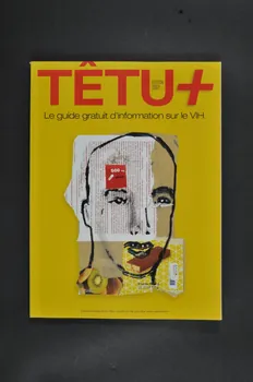 Têtu revue Têtu +, Le guide gratuit d'information sur le VIH, Edition 2001 France 2001 2007.66.116  Photo Mucem