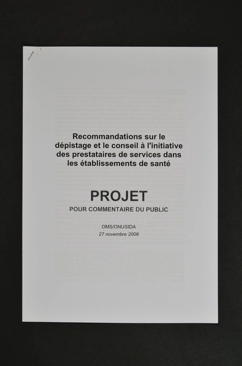 CRIPS (Centre régional d'information et de prévention du sida) Rapport Projet. Recommandations sur le dépistage, 27 novembre 2006 France 2007/2 2007.66.134.6 Photo Mucem