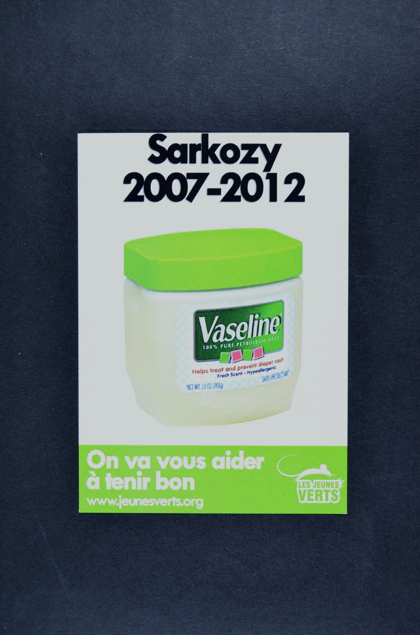Les Verts carte postale "Sarkozy 2007-2012 Vaseline France 2007/7 2007.66.51 Photo Mucem