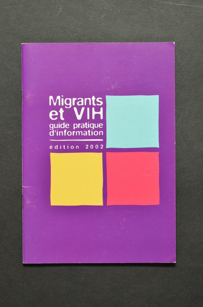 Caisse Régionale D'assurance Maladie D'ile De BROCHURE "Migrants et VIH. Guide pratique d'information" France 2002 2007.66.80 Photo Mucem