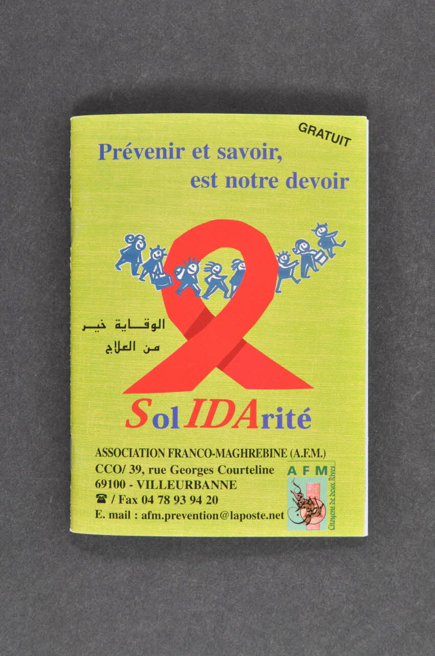 Association Franco-Maghrébine, Villeurbanne BROCHURE "Prévenir et savoir est notre devoir. Solidarité" France 2005 2007.77.145 Photo Mucem