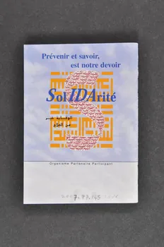 Association Franco-Maghrébine, Villeurbanne BROCHURE "Prévenir et savoir est notre devoir. Solidarité" France 2005 2007.77.145 Photo Mucem