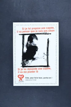 Etudiants Contre Le Sida, Lyon carte postale "Si je lui propose une capote, il va penser que je ne suis pas clean. Si je lui demande une capote, il va me planter là" France 2006 2007.77.179  Photo Mucem