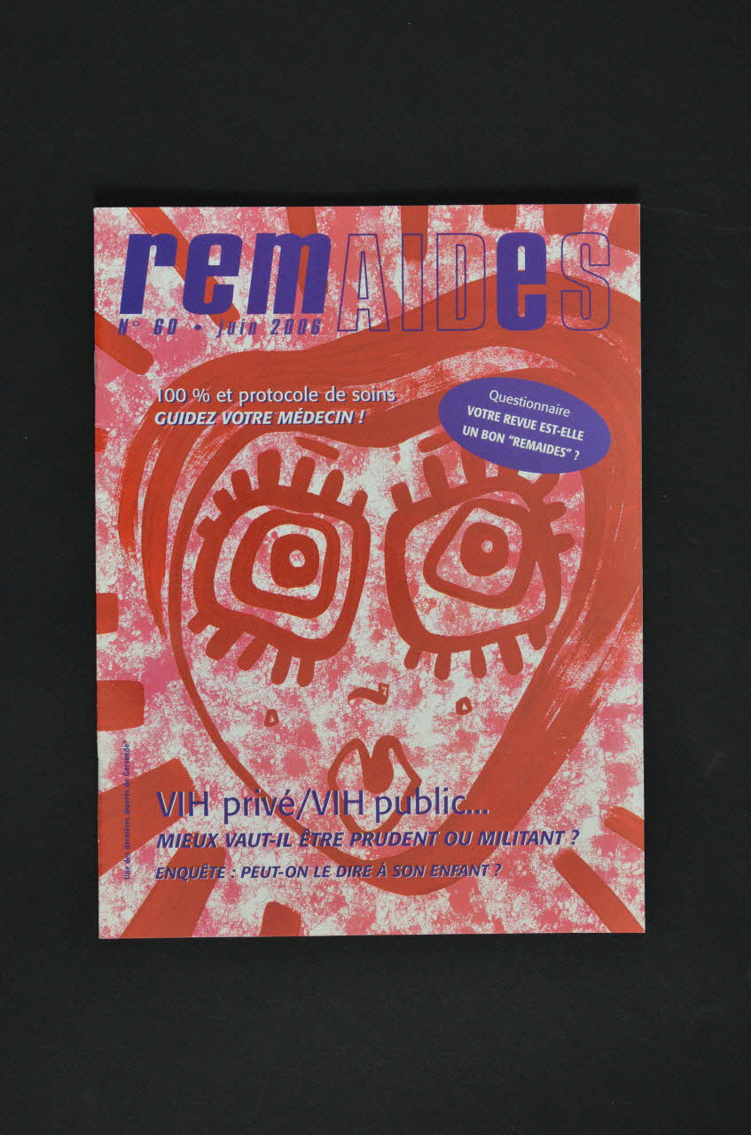 AIDES revue Remaides, juin 2006, n° 60 : "100 % et protocole de soins. Guidez votre médecin !" France 2006/6 2007.77.186 Photo Mucem
