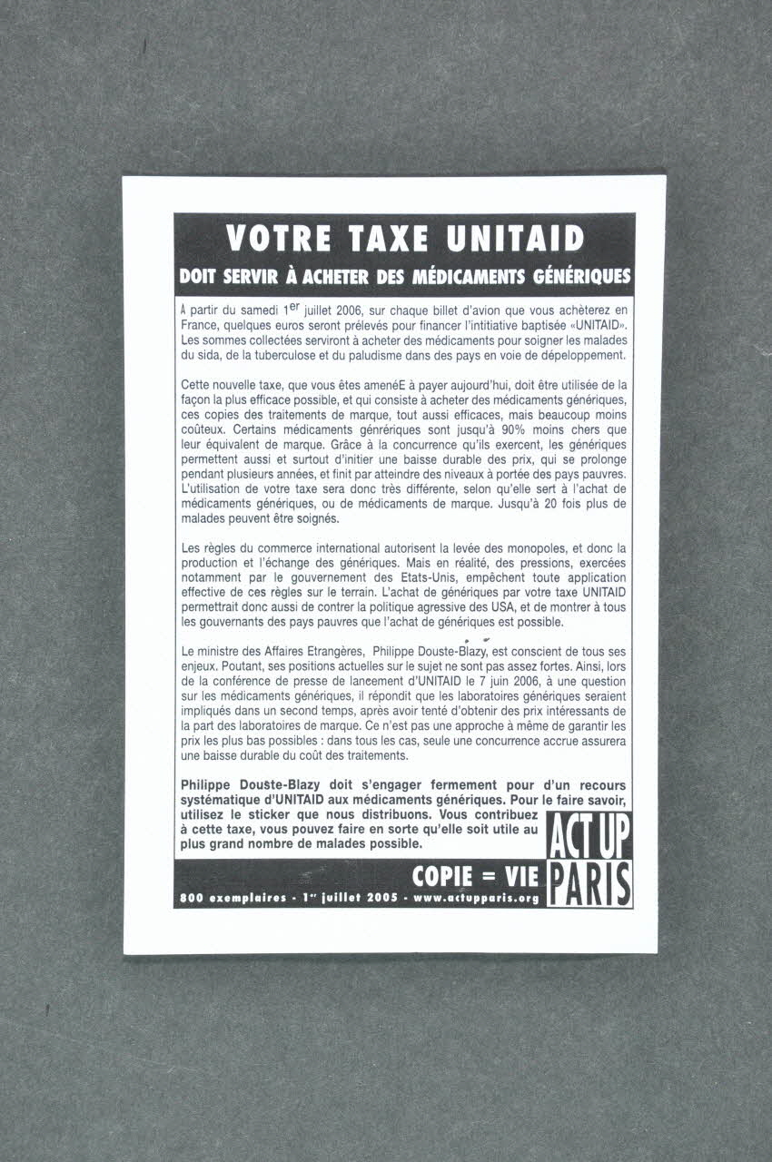 Act Up-Paris tract "Votre taxe UNITAID doit servir à acheter des médicaments génériques" France 2005/7 2007.77.221 Photo Mucem