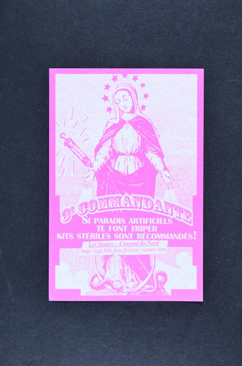 Soeurs de la Perpetuelle Indulgence - Couvent du Nord flyer Les dix commandements des Soeurs de la Perpétuelle Indulgence : 3ème commandante : "Si paradis artificiels te font triper, kits stériles sont recommandés" France 2007 2007.77.26 Photo Mucem