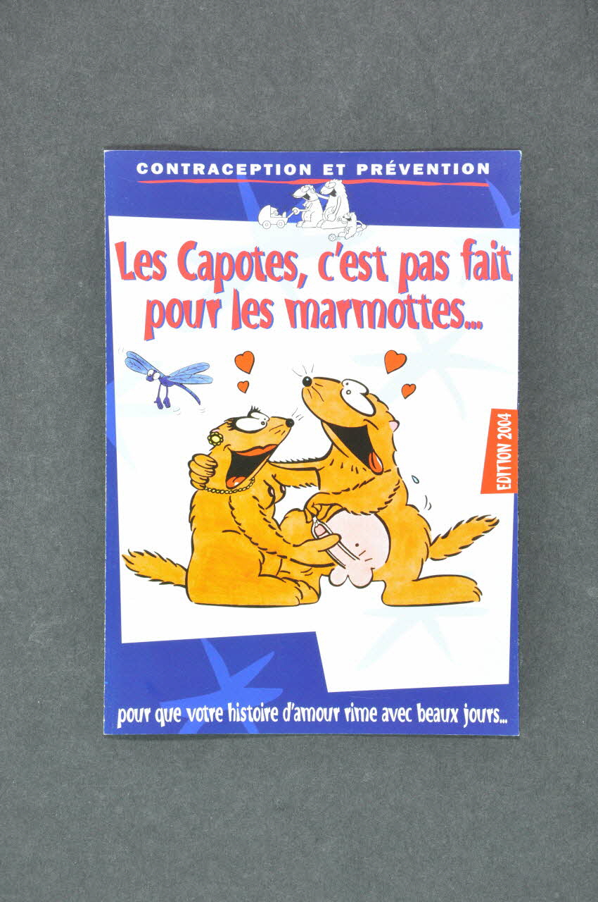 Conseil Général Savoie, Ddass Savoie, Caisse Dépliant "Les capotes, c'est pas fait pour les marmottes..." Rhône-Alpes, France 2004 2007.78.1 Photo Mucem