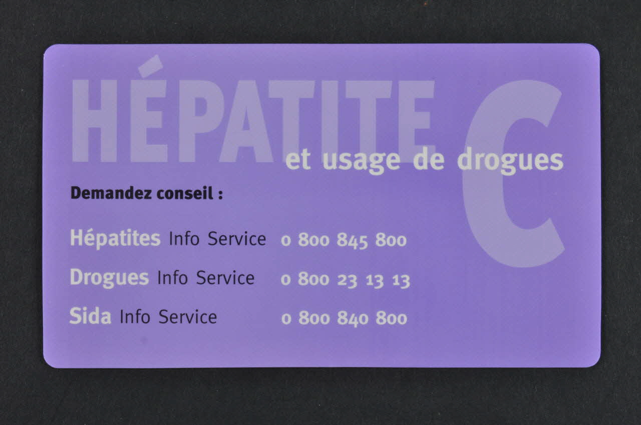 Hépatites Info Service / Drogues Info Service / Sida Info Service Carte d'information "Hépatite C et usage de drogues. Demandez conseil" France 2006 2007.78.11 Photo Mucem