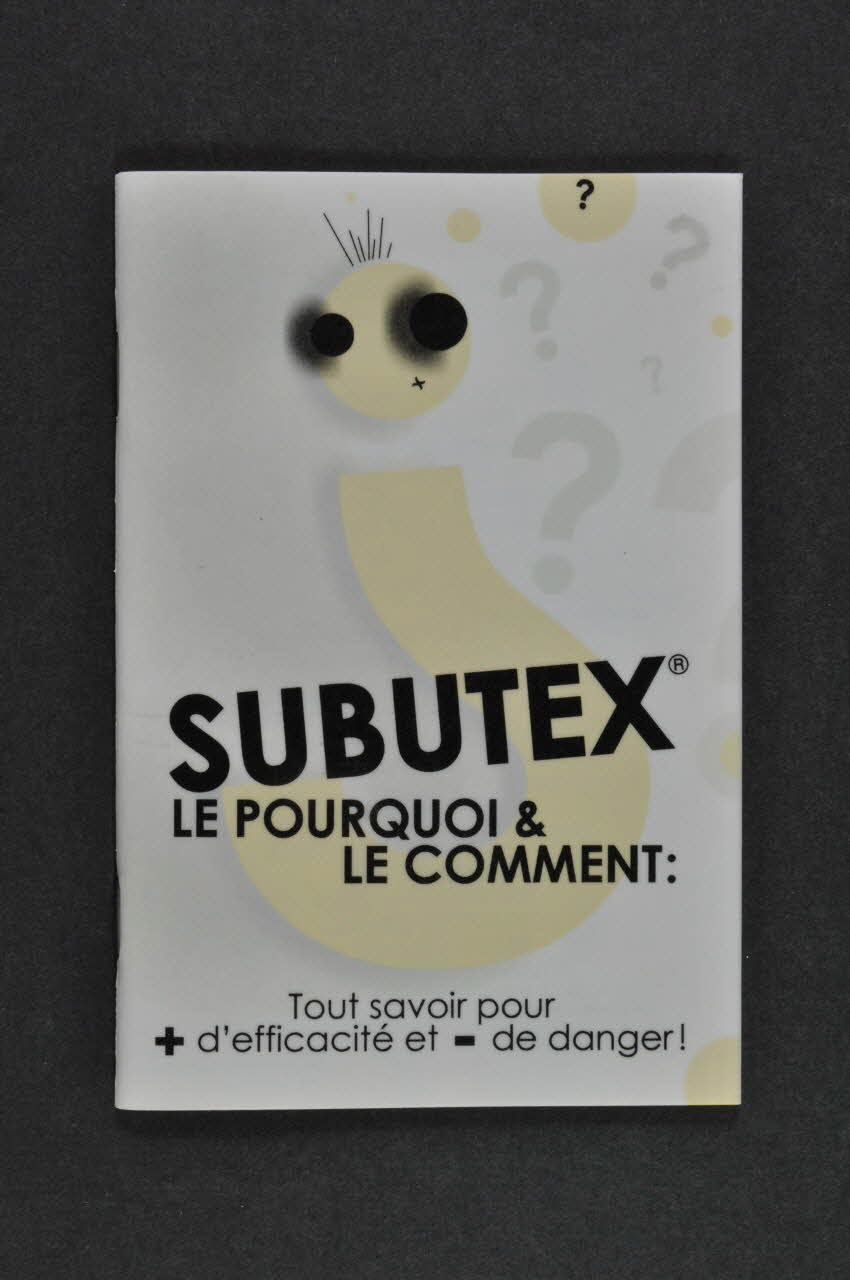 BROCHURE "Subutex. Le pourquoi & le comment : Tout savoir pour + d'efficacité et - de danger !" 2007.79.9 Photo Mucem