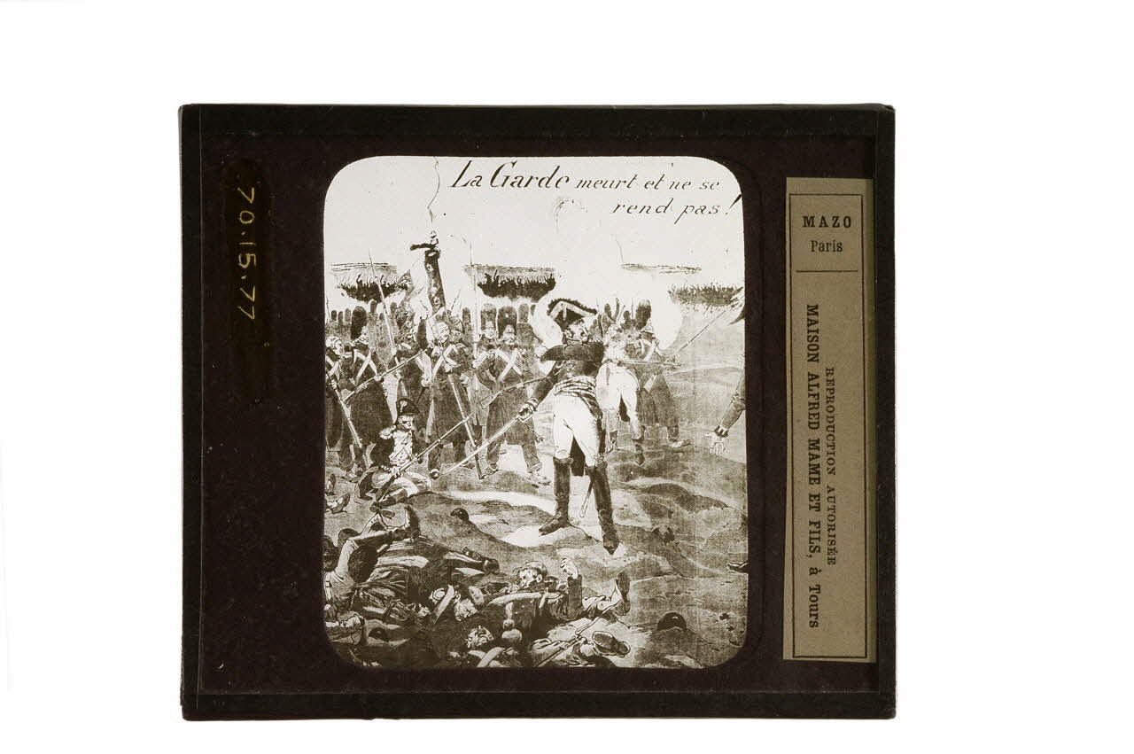 plaque de projection La garde meurt et ne se rend pas ! (général Cambronne) 1970.15.77 Photo