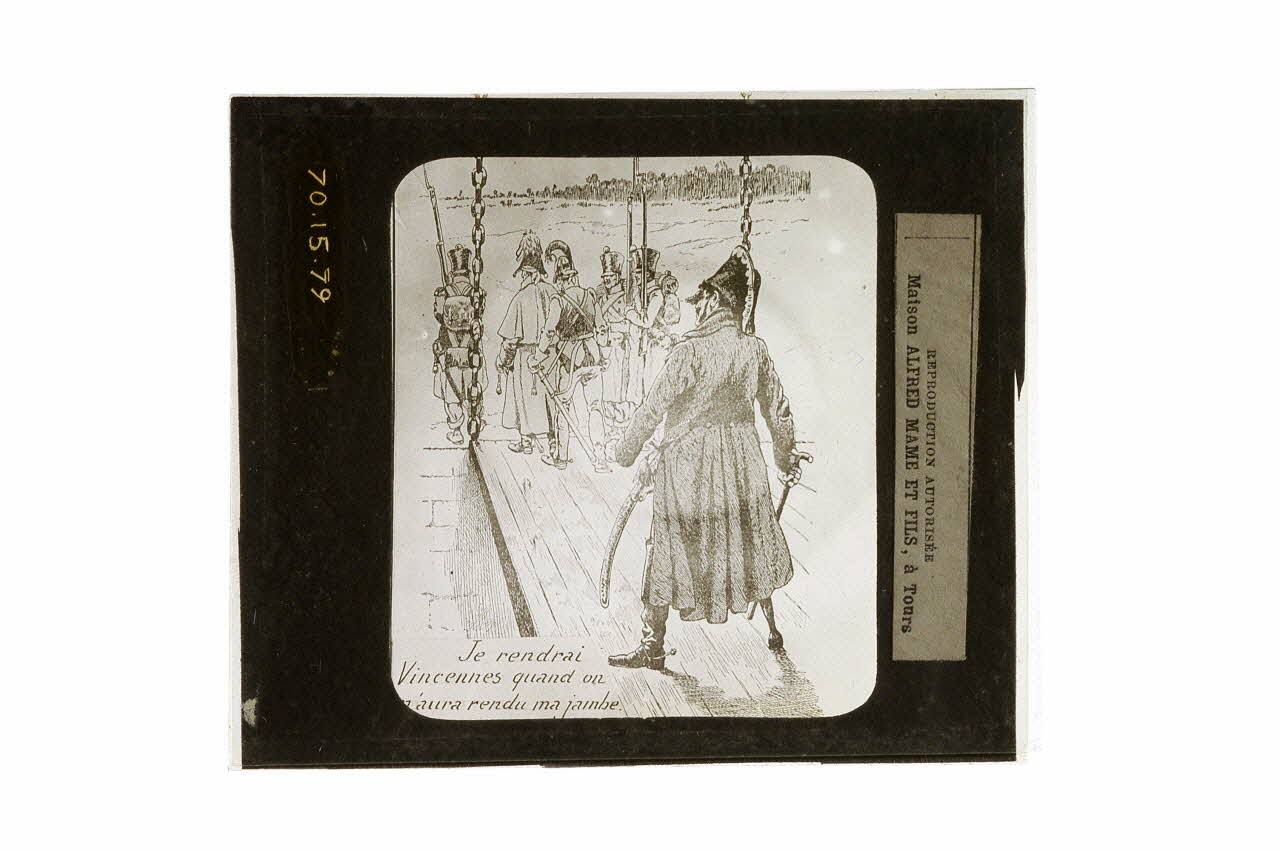plaque de projection Je rendrai Vincennes quand on m'aura rendu ma jambe (général Daumesnil) 1970.15.79 Photo