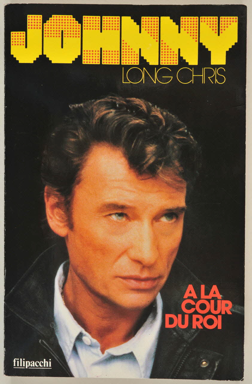 Long Chris ; Editions Filipacchi livre Johnny / A la cour du roi 1986 2001.69.20.63 Photo