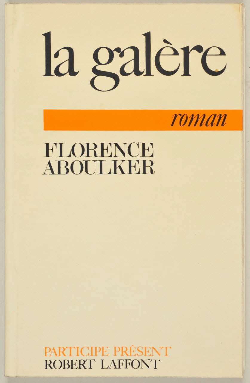 Florence Aboulker ; Robert Laffont livre La Galère 1975 2001.69.20.88  Photo