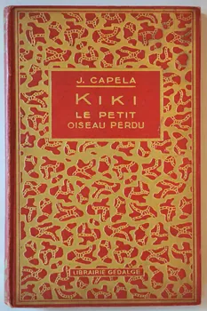 J. Capela ; Librairie Gedalge livre Histoire de Kiki / Le petit oiseau perdu 1925 2001.69.72.3 Photo