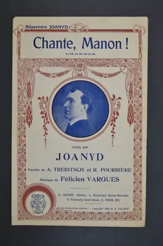 Alexandre Trébitsch ; Félicien Vargues ; René Pourrière ; Joanyd ; E Gaudet chanson petit format 1910 1965.134.72 Photo Mucem