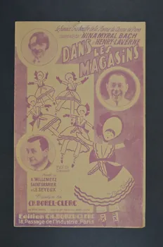 Albert Willemetz ; Charles Borel-Clerc ; Charles Saint-Granier ; Jean Le Seyeux ; Nina Myral ; Bach chanson petit format 1928 1966.121.235 Photo Mucem