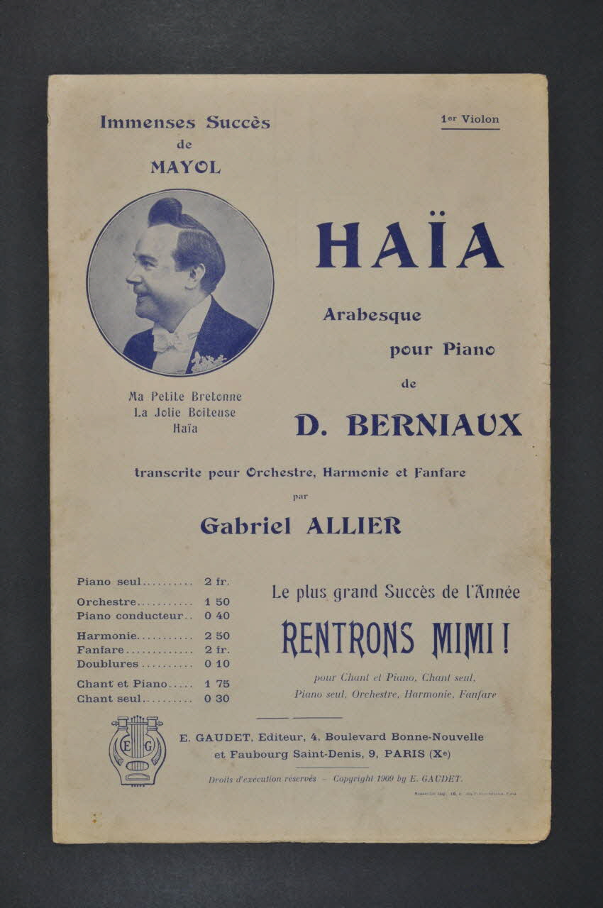 Gabriel Allier ; Désiré Berniaux ; Félix Mayol ; E. Gaudet chanson petit format 1909 1966.121.31 Photo Mucem