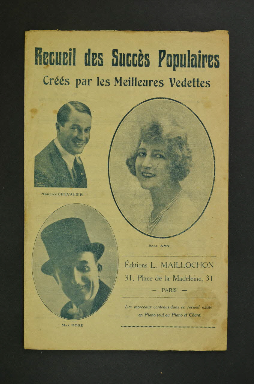 J. Gabriello ; Georges Matis ; Maurice Chevalier ; Rose Amy ; Max-Rogé ; L. Maillochon chanson petit format 1924 1966.122.17 Photo Mucem