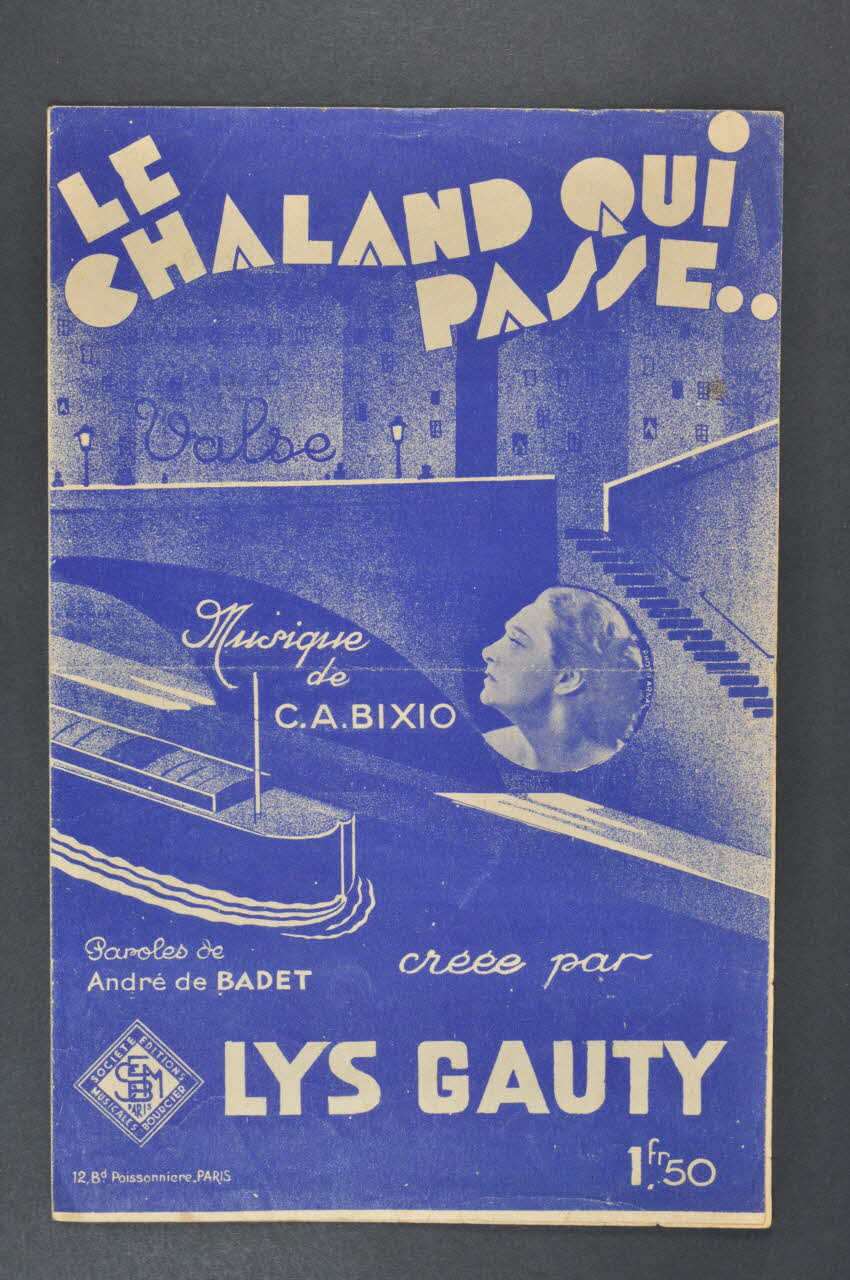 André de Badet ; Cesare A. Bixio ; Lys Gauty ; Editions Musicales Bourcier; chanson petit format 1932 1966.122.5 Photo Mucem