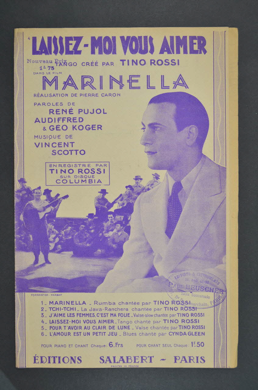 René Pujol ; Vincent Scotto ; E Audiffred ; Géo Koger ; Tino Rossi ; Salabert chanson petit format Île-de-France, France 1936 1965.144.114 Photo Mucem