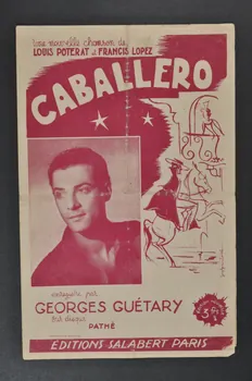 Louis Poterat ; Francis Lopez ; Georges Guétary ; Salabert chanson petit format Île-de-France, France 1943 1966.131.65 Photo Mucem