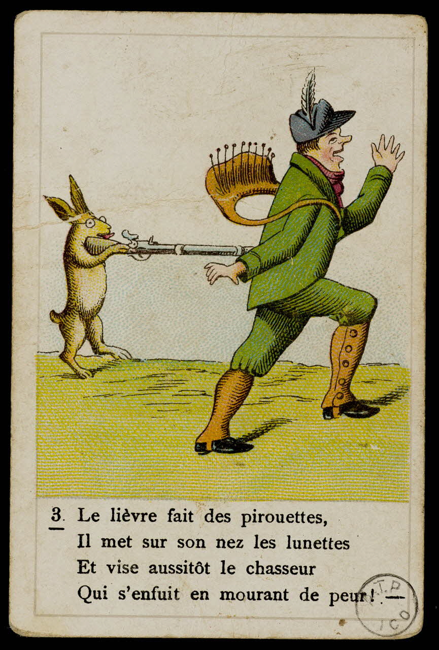 estampe 3. Le lièvre fait des pirouettes,  Il met sur son nez les lunettes  Et vise aussitôt le chasseur  Qui s'enfuit en mourant de peur ! 1973.107.164.2 Photo Mucem