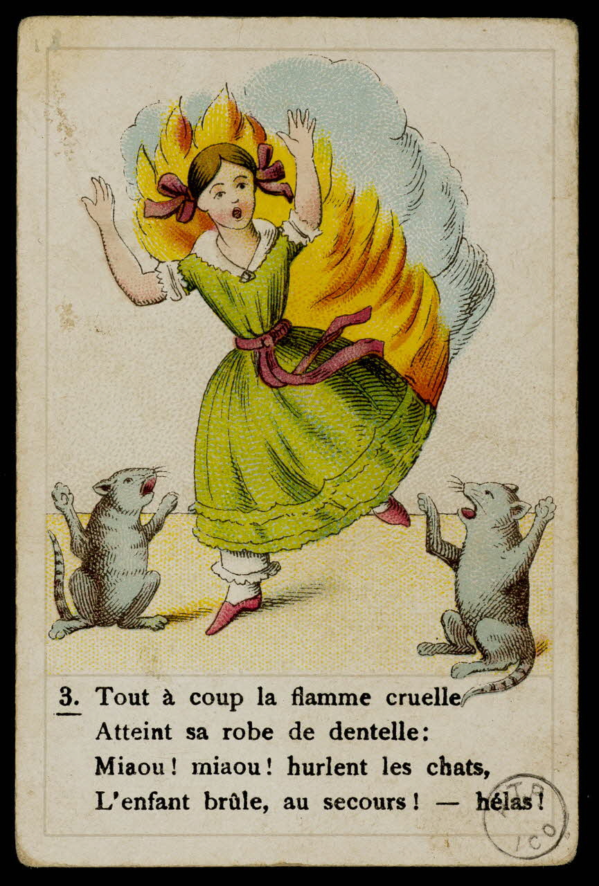 estampe 3. Tout à coup la flamme cruelle  Atteint sa robe de dentelle :  Miaou ! miaou ! hurlent les chats,  L'enfant brûle, au secours ! - hélas ! 1973.107.164.5 Photo Mucem