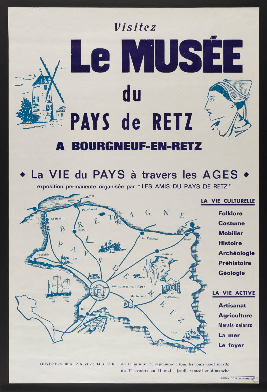 estampe Visitez  Le MUSEE  du  PAYS de RETZ  A BOURGNEUF-EN-RETZ  La VIE du PAYS à travers les AGES 1974.58.15 Photo Mucem