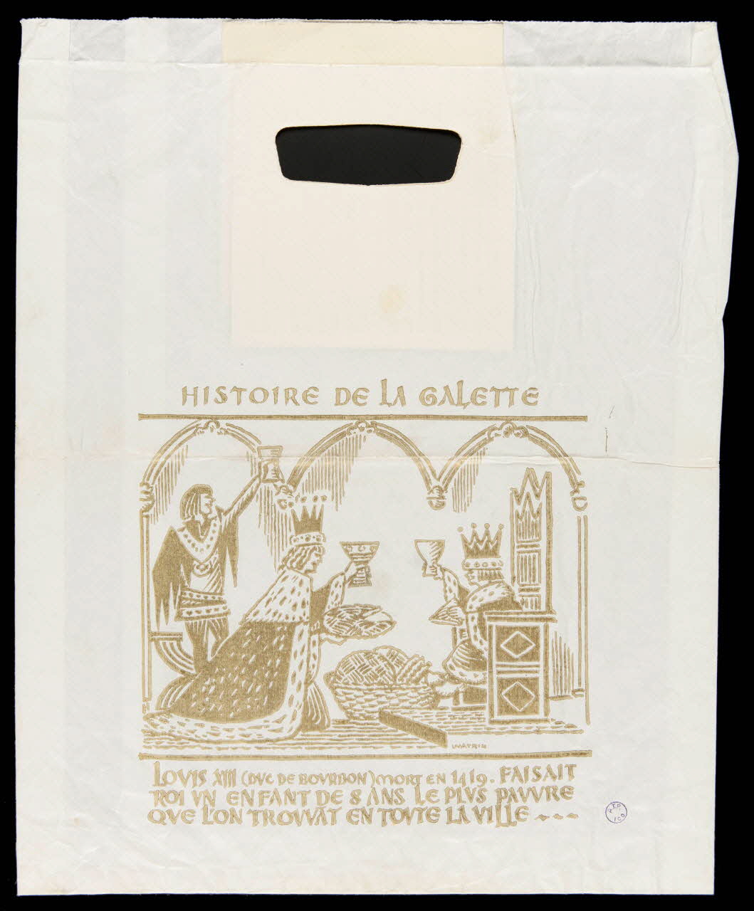 estampe HISTOIRE DE LA GALETTE  LOUIS XIII (DUC DE BOURBON) MORT EN 1419. FAISAIT  ROI UN ENFANT DE 8 ANS LE PLUS PAUVRE QUE L'ON TROUVAT EN TOUTE VILLE... 1974.65.29 Photo Mucem