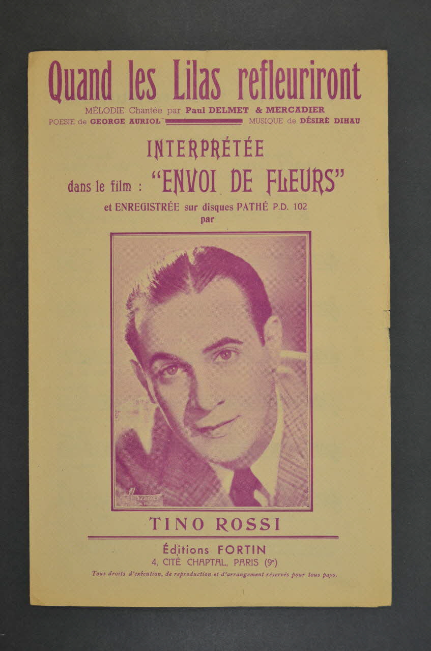George Auriol ; Désiré Dihau ; Tino Rossi ; Constant Fortin chanson petit format Paris 9ème 1904 1966.156.25 Photo Mucem
