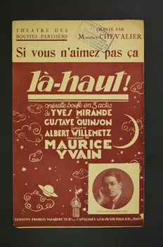 Gustave Quinson ; Yves Mirande ; Albert Willemetz ; Maurice Yvain ; Maurice Chevalier ; Francis F. Salabert chanson petit format Île-de-France, France 1923 1966.158.131 Photo Mucem